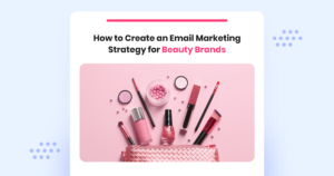 email marketing for makeup artists, turning subscribers into clients, MUA email tips, makeup artist business growth, email marketing strategy