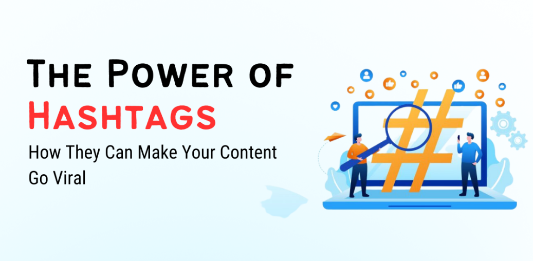 Hashtag Trends & Viral Content Creation: How to Make Your Content Unstoppable post thumbnail image